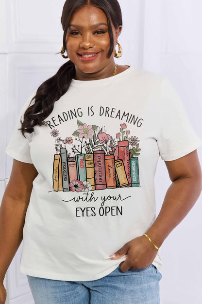 Simply Love Full Size READING IS DREAMING WITH YOUR EYES OPEN Graphic Cotton Tee