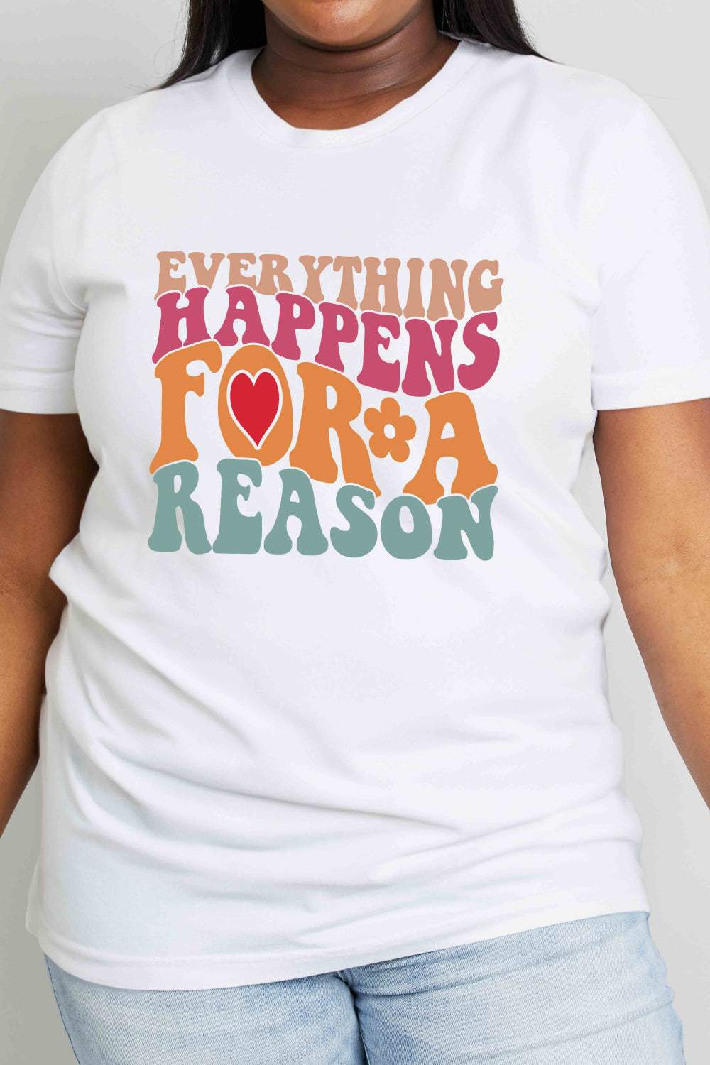 Simply Love Full Size EVERYTHING HAPPENS FOR A REASON Graphic Cotton T-Shirt