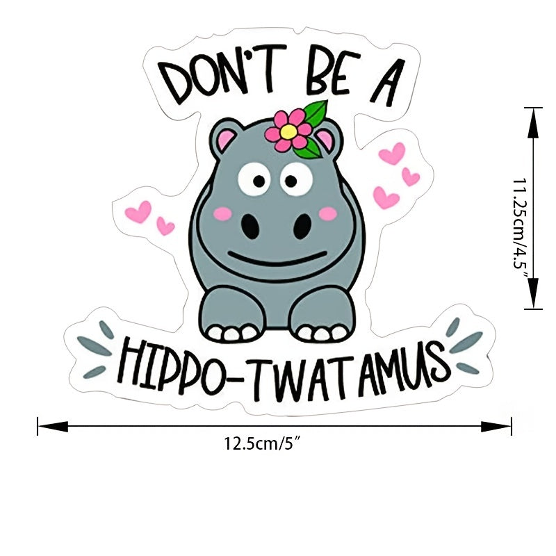 Add Some Funky Style to Your Ride with the Don't Be A Hippo-Twatamus Decal!